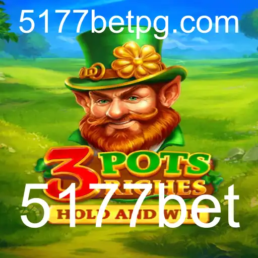 Descubra o Empolgante Mundo de 3potsRiches com 5177bet